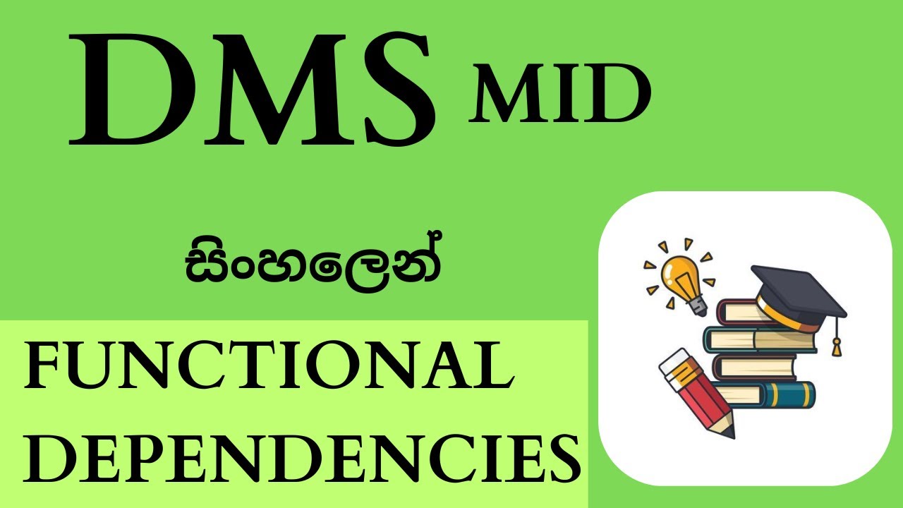 DMS MID | FUNCTIONAL DEPENDENCIES question | සිංහලෙන් explained