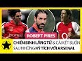 Robert Pires – Chiến Binh Lãng Tử Và Cái Kết Buồn Sau Những Kỳ Tích Với Arsenal