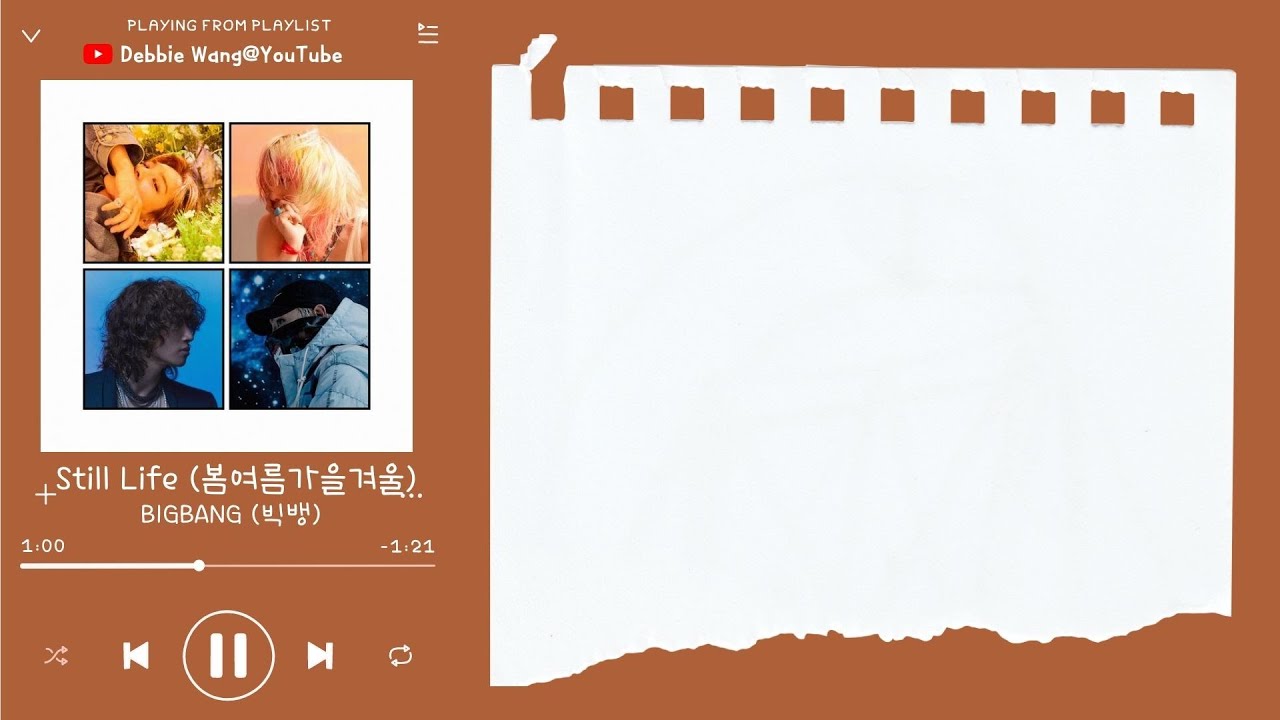 Debbie韓中歌詞 Bigbang 빅뱅 Still Life 봄여름가을겨울 春夏秋冬 Youtube Debbie韓中歌詞 Bigbang 빅뱅 Still Life 봄여름가을겨울 春夏秋冬 Youtube