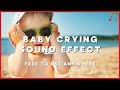 Baby Crying Sound Effect - No Copyright, Music &amp; Sound Effects Pro, Royalty Free, Vlog Creation