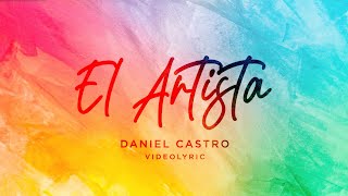 Daniel Castro | El Artista • Video Lyric Oficial Resimi