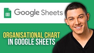 How to Create an Organisational Chart in Google Sheets