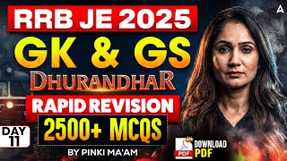 RRB JE 2025 GK & GS Classes | Dhurandhar | Rapid Revision | 2500+ MCQs | One Shot Revision #11