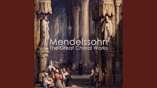 Mendelssohn: Geistliche Lieder, Op. 112 - I. Doch der Herr, er leitet die Irrenden recht