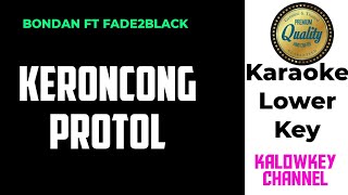 Bondan  Keroncong Protol Karaoke Lower Key