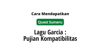 Lagu Garcia : Pujian Kompatibilitas | Genshin Impact Indonesia