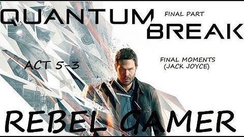 Quantum Break - Final Moments (ACT 5-3) - XBOX ONE (HD)