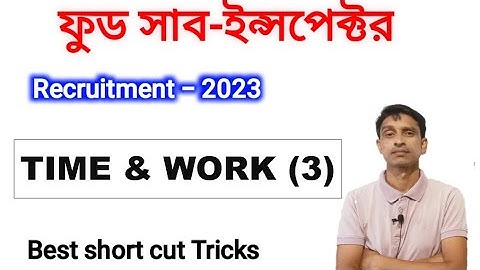 TIME & WORK  Part-3  WBPSC FOOD SUB INSPECTOR (SI) | Complete math solution | Math Tricks by Hasnat