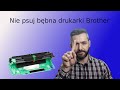 Nie psuj bębna drukarki brother