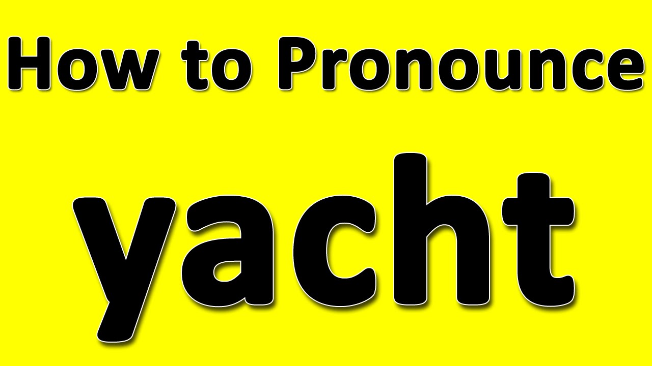 how to pronounce yacht