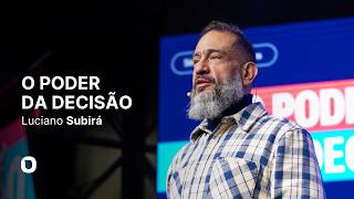 Luciano Subirá | THE POWER OF DECISION