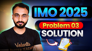 IMO 2025 : Problem 3 | Step-by-Step Solution by Parveen Sir | International Math Olympiad | VOS