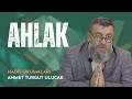 Hads okumalari  ahlak  ahmet turgut ulucak