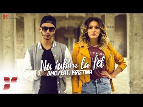 DMC - Nu iubim la fel (feat. Kristina) || #Friday Hip-Hop Day