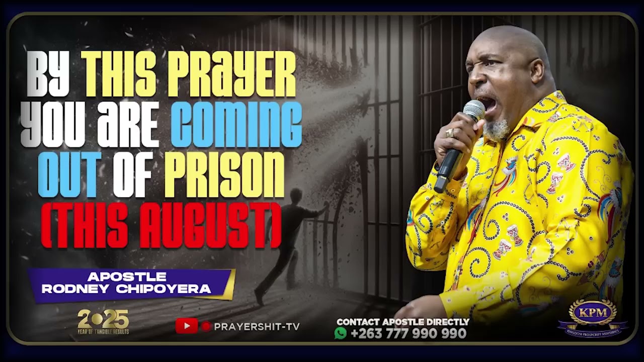 FIRE  PRAYER TO COME OUT OF A SPIRITUAL PRISON  - APOSTLE RODNEY CHIPOYERA