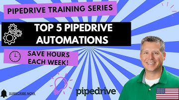 Top 5 Pipedrive Automations That Save You Hours Every Week | Pipedrive CRM Tutorial