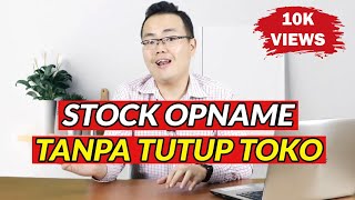 CARA STOCK OPNAME TANPA MENUTUP USAHA | AGAR OMZET JUGA AMAN | TIPS BISNIS UMKM