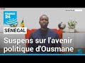 Sénégal : nouvelle audience pour Ousmane Sonko qui décidera de son avenir politique • FRANCE 24
