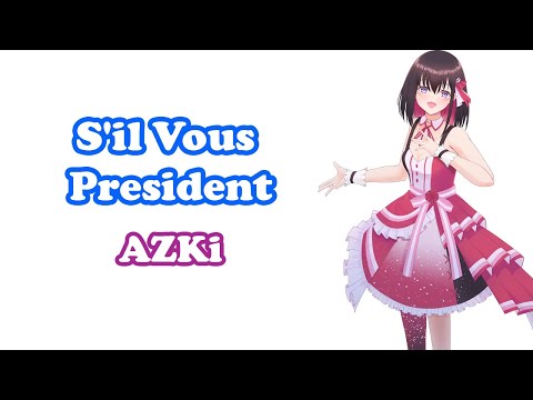 [AZKi] - シル・ヴ・プレジデント (S'il Vous President) / Pmarusama
