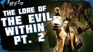 Perfect Heist. The Lore of THE EVIL WITHIN! (pt. 2)
