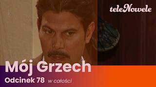 Mój Grzech | Odcinek 78 | Cały odcinek