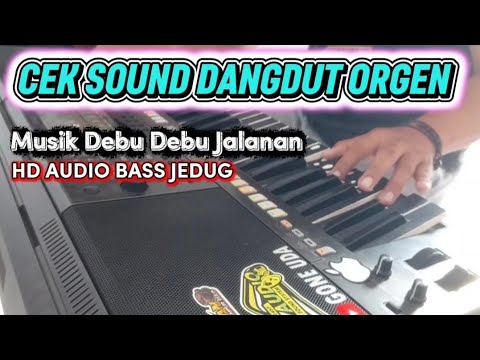 CEK SOUND MUSIK ORGEN TUNGGAL DANGDUT [ Instrumen Debu\