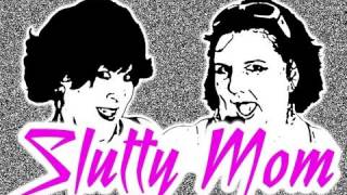 Video thumbnail of "LMFAO - "Party Rock Anthem" Parody - Sl*tty Mom Anthem"