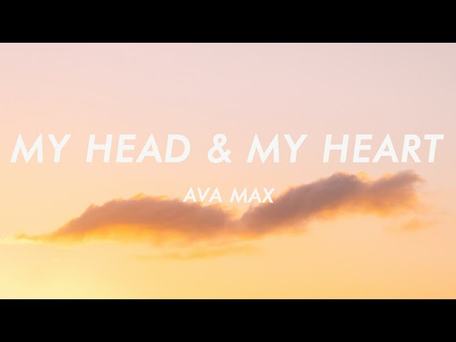 Ava Max - My Head u0026 My Heart (Lyrics) class=