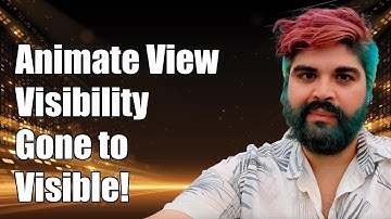 Animate View Visibility in Android: From Gone to Visible with Animation