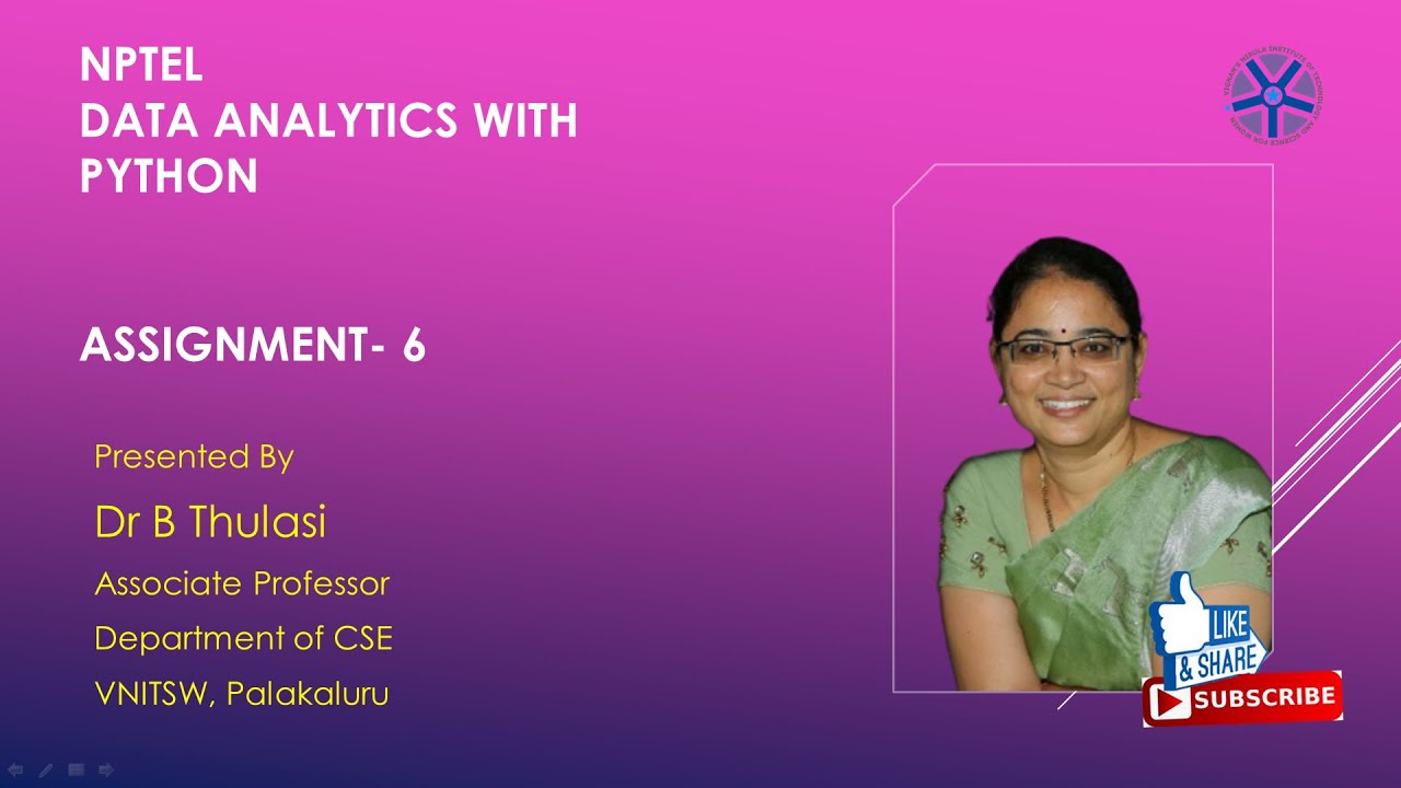 NPTEL Data Analytics with Python ASSIGNMENT- 6 || Dr Thulasi Bikku ...