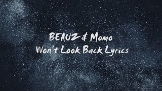 BEAUZ & Momo – Won’t Look Back Lyrics