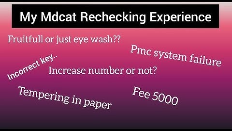 My Nmdcat Rechecking Experience 2021|Increase number or not|Pmc Wrong key|System failure|Must watch