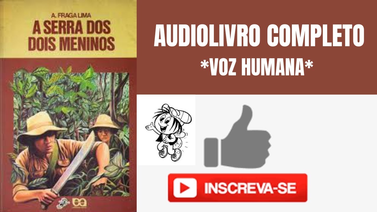 A SERRA DOS DOIS MENINOS - ARISTIDES FRAGA LIMA - AUDIOLIVRO COMPLETO ...
