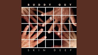 Video thumbnail of "Buddy Guy - Who's Gonna Fill Those Shoes (Main Version)"