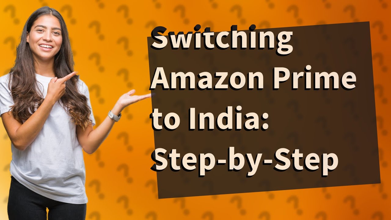 How do I change my Amazon Prime country to India? YouTube