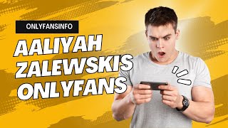 Aaliyah Zalewski's OnlyFans All you Need To Know!