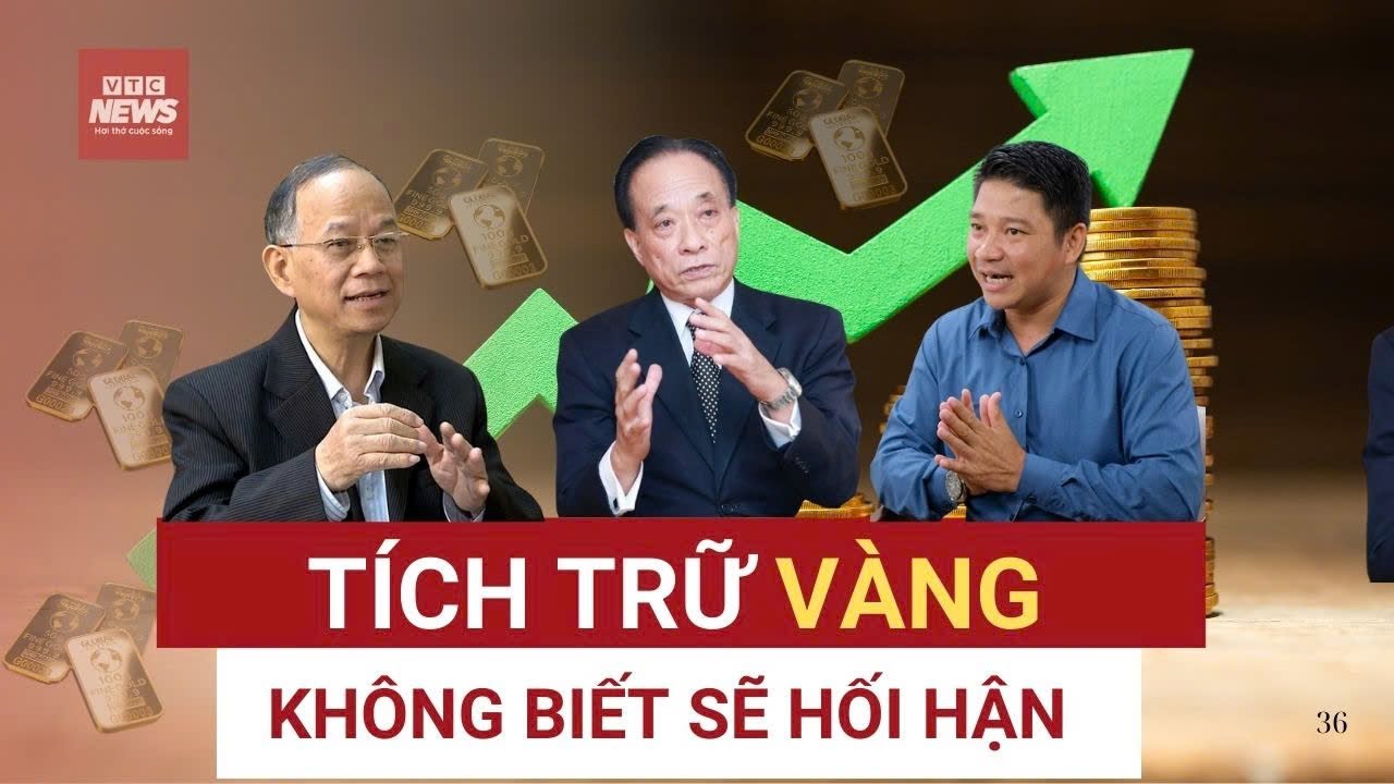 Đừng mua vàng tích trữ nếu bạn không biết điều này - Chuyên gia tư vấn không thể bỏ qua |VTC News