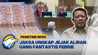 Jaksa Bongkar Jejak Aliran Uang Ratusan Miliar Febrie - [Primetime News]