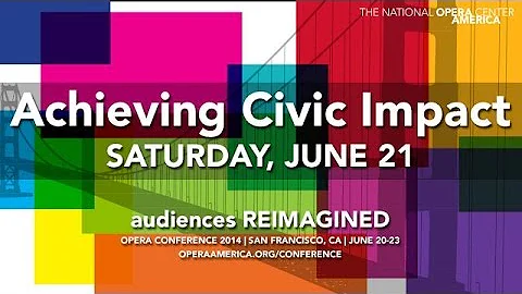 Opera Conference 2014 | Achieving Civic Impact