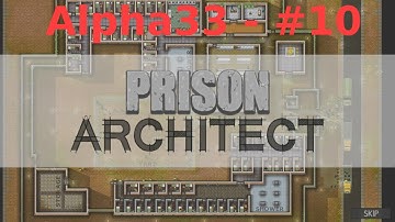 Prison Architect Alpha33 E10- Slow workers, guards now watching TV . Building, Playthrough, LetsPlay
