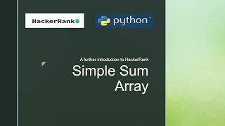 Simple Sum Array - An further intro to Hacker Rank