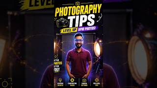 Apni photography ko next level par le jana hai? Ye simple tips follow karo or difference khud dekho!