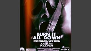 Burn It All Down (From The Original Motion Picture "Scream 7") (feat. MCKENNA GRACE) (Extended... Wealth