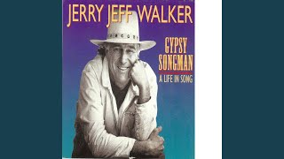 Video thumbnail of "Jerry Jeff Walker - Driftin' Way of Life"