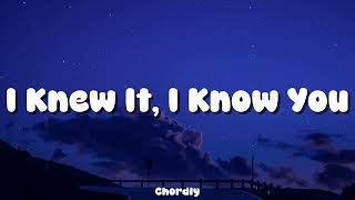 I Knew It I Know You s   Chordly