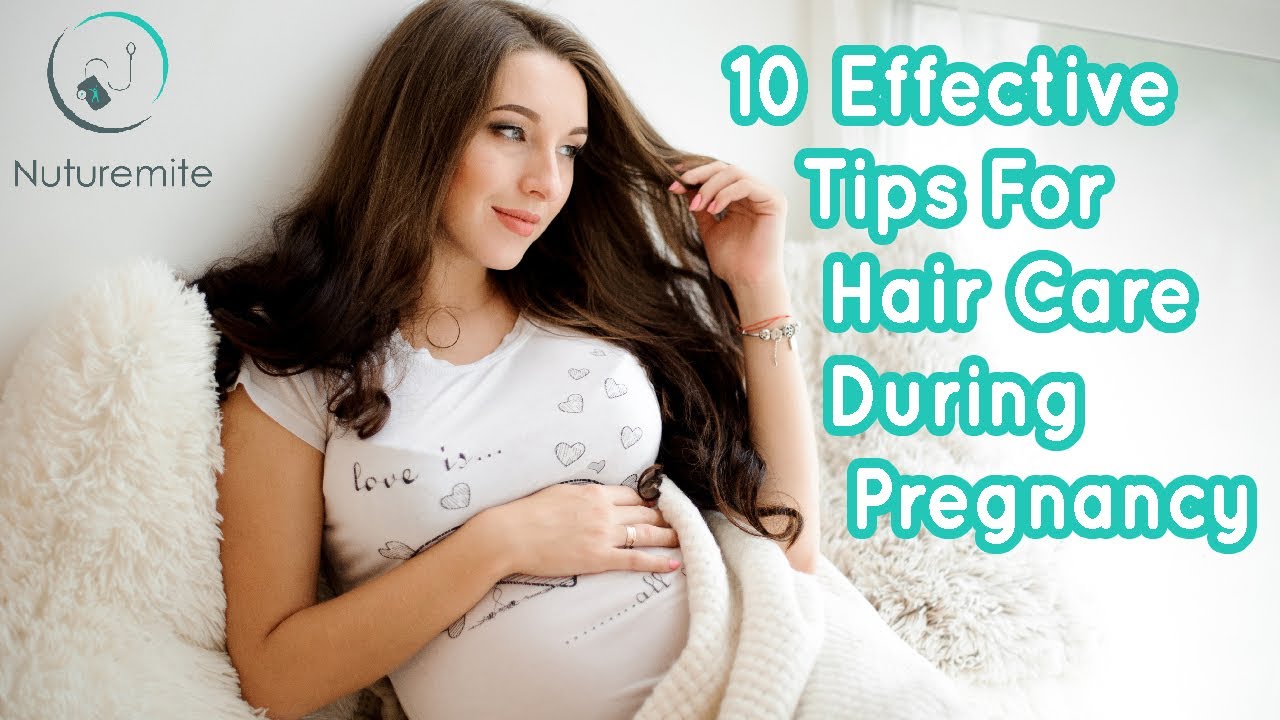 10 Effective Tips For Hair Care During Pregnancy The Hair Nature of Women in Pregnancy YouTube