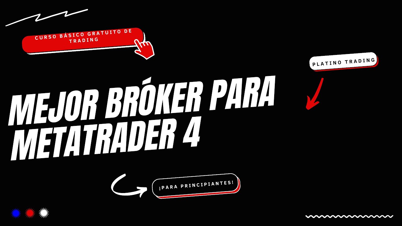 Mejor Broker para Metatrader 4 - Curso Básico Gratuito de Trading para ...
