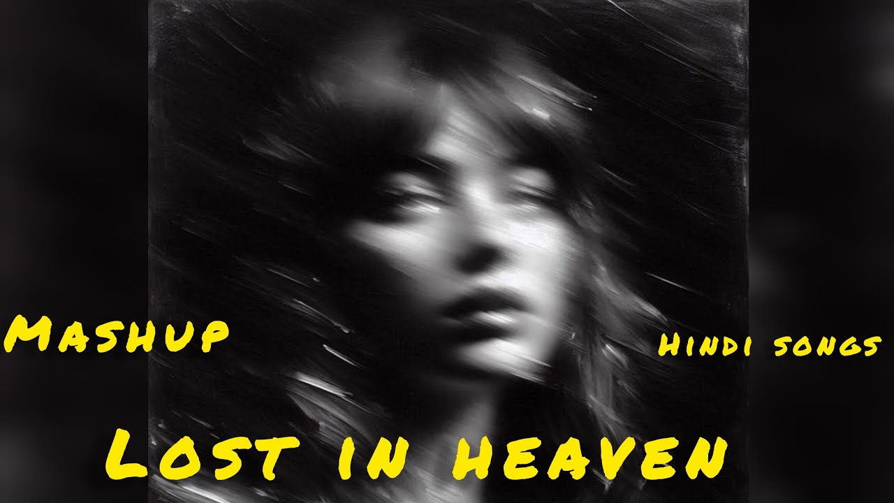 Mashup mix of Hindi songs.Lost in heaven music #trending #viral #music 
