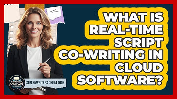 What Is Real-Time Script Co-Writing In Cloud Software?