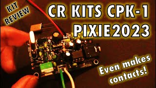 REVIEW: CR Kits CPK1 Pixie2023 7 MHz QRP transceiver